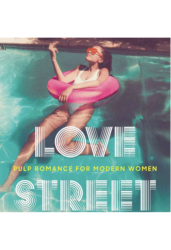 Love Street: Pulp Romance For Modern Women